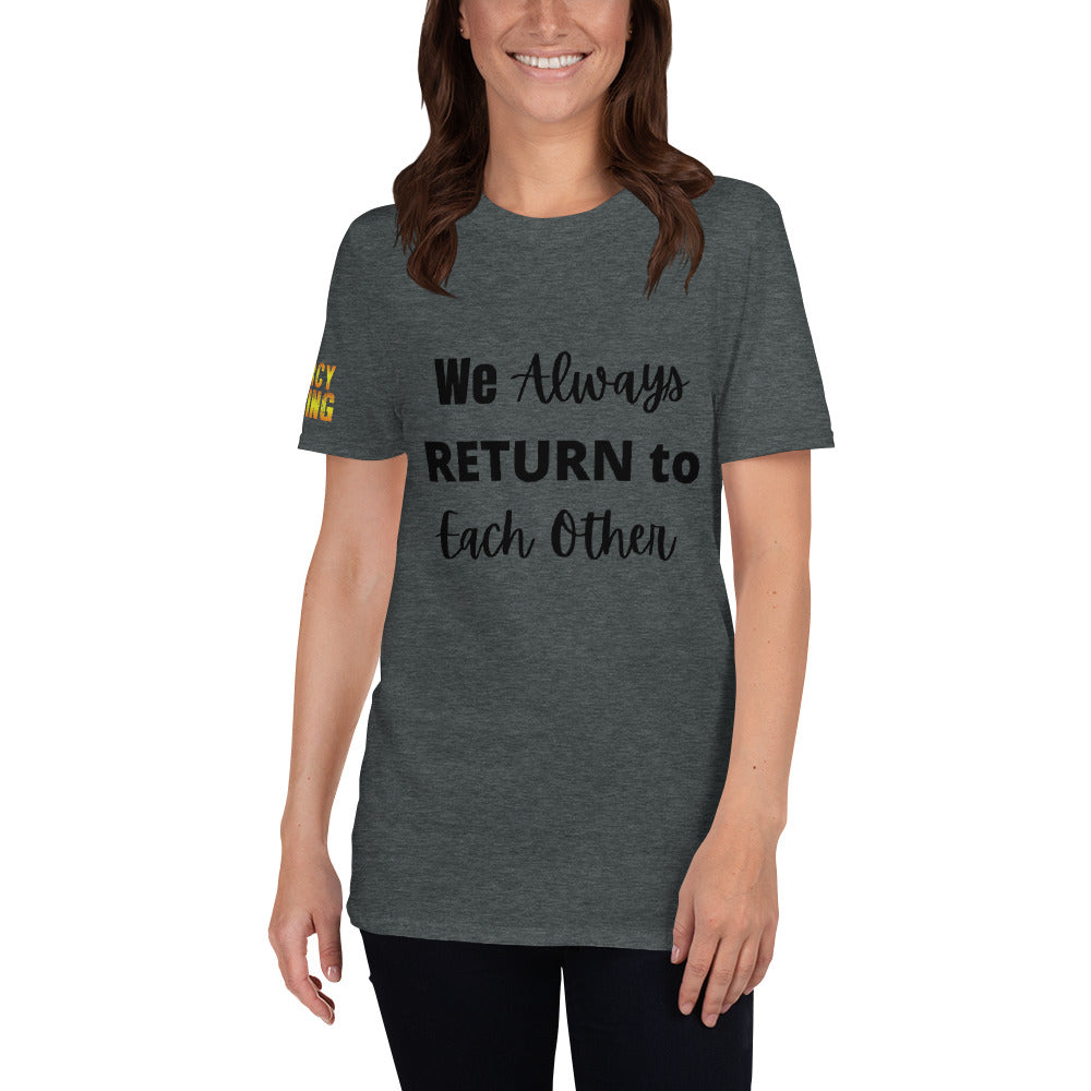 We Always Return to Each Other Short-Sleeve Unisex T-Shirt