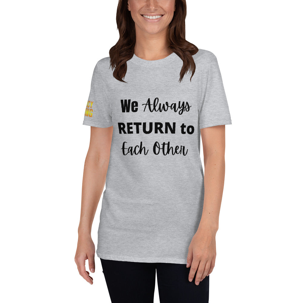 We Always Return to Each Other Short-Sleeve Unisex T-Shirt