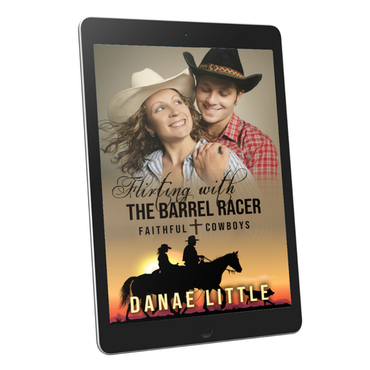 Flirting with the Barrel Racer ebook by Danae Little Christian Western Romance